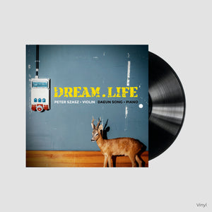 DREAM.LIFE (VINYL) / Peter Szasz & Daeun Song