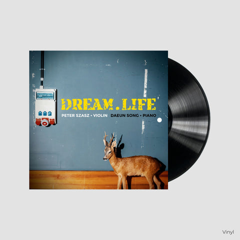 DREAM.LIFE (VINYL) / Peter Szasz & Daeun Song